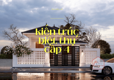 Kiến trúc biệt thự cấp 4